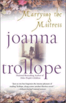 Marrying the Mistress by Joanna Trollope