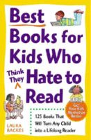 Cover of Best Books for Kids Who (Think They) Hate to Read by Laura Backes