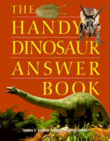 Cover of The Handy Dinosaur Answer Book by
 Thomas E. Svarney and Patricia Barnes-Svarney