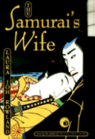 The Samurai's Wife
by Laura Joh Rowland