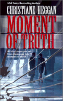 Moment of Truth
by Christiane Heggan