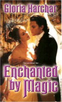 Enchanted by Magic
by Gloria Harchar