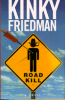 Cover of Road Kill
by Kinky Friedman