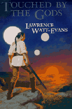 Cover of Touched
by the Gods by Lawrence Watt-Evans