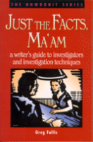 Just the Facts Ma'sm
by Greg Fallis
