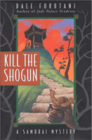 Kill the Shogun
by Dale Furutani