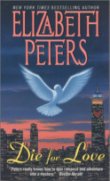 Die for Love
by Elizabeth  Peters