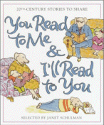 You Read to Me and I'll Read to You
by Janet Schulman