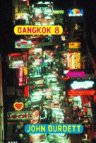 Bangkok 8
 by John Burdett