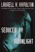 Seduced by Moonlight
by Laurell K. Hamilton