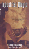 Cover of Industrial Magic by Kelley Armstrong