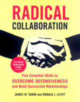Radical Collaboration
 by James W. Tamm and Ronald J. Luyet