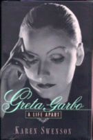 Greta Garbo A Life Apart
by Karen Swenson
