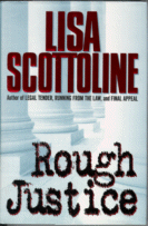 Rough Justice
by Lisa Scottoline