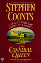 Cover of The Cannibal Queen: A Flight into the Heart of
America by Stephen Coonts
