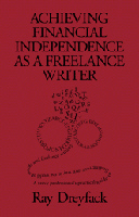 Achieving Financial Independence as a Freelance Writer
by Ray Dreyfack