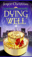Dying Well
by Joyce Christmas