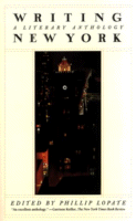 Writing New York: A Literary Anthology
Edited by Phillip Lopate