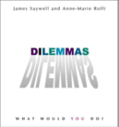 Dilemmas
by James Sywell and Anne-Marie Roffi