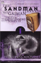 Cover of Preludes and Nocturnes: Sandman Book 1 by
Neil Gaiman, Illustrated by Sam Keith, Mike Dringenberg, and
Malcolm Jones III
