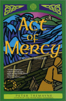 Act of Mercy
by Peter Tremayne