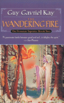 Cover of The Wandering Fire (The Fionavar Tapestry, Book 2)
 by Guy Gavriel Kay, Cover Art
by Janny Wurts and Don Maitz