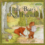 Little Bear's New Friend
by Else Holmelund Minarik