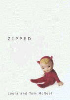 Zipped
 by Laura and Tom McNeal