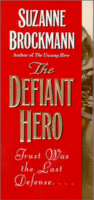 The Defiant Hero
by Suzanne Brockmann