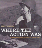Where the Action Was
by Penny Colman