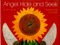 Cover of Angel Hide and Seek
by Ann Turner, Illustrated by Lois Ehlert