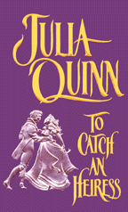 Cover of
To Catch an Heiress by Julia Quinn