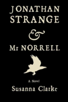 Jonathan Strange and Mr. Norrell
by Susanna Clarke