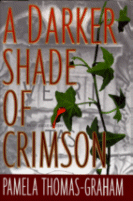 A Darker Shade of Crimson
by Pamela Thomas-Graham