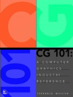 CG101: A Computer Graphics Industry Reference
by Terrence Masson