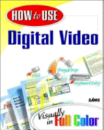 How to Use Digital Video
by Dave Johnson