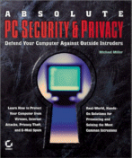 Absolute PC Security & Privacy
 by Michael Miller