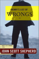 Henry's List of Wrongs
 by John Scott Shepherd