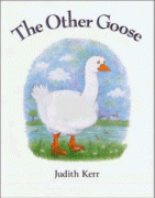 The Other Goose
 by Judith Kerr