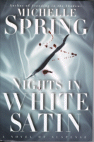 Nights in White Satin
by Michelle Spring