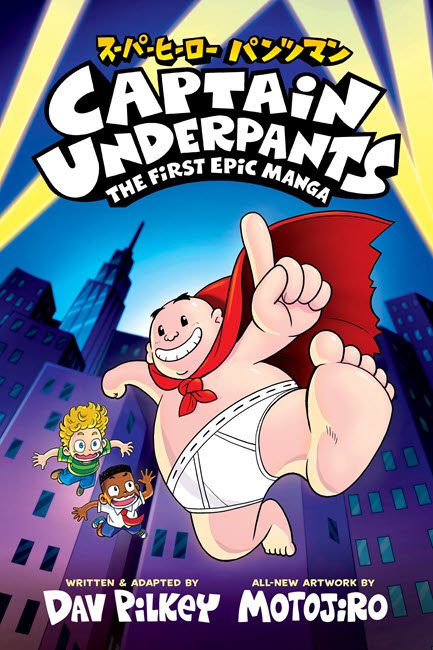 Captain Underpants & The First Epic Manga