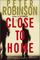 Close to Home by Peter Robinson