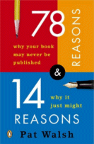 78 Reasons Why Your Book Will Never Be Published
by Pat Walsh