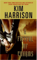 A Fistful of Charms
 by Kim Harrison