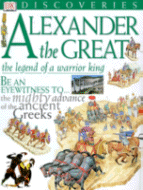Alexander the Great: The Legend of a Warrior King
by Peter Chrisp, Illustrated by Peter Dennis