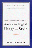 The Penguin Dictionary of American English Usage and Style
by Paul W. Lovinger