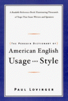 The Penguin Dictionary of American English Usage and Style
by Paul W. Lovinger