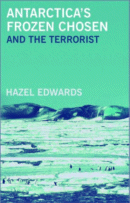 Antarctica's Frozen Chosen
 by Hazel Edwards