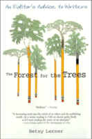 The Forest for the Trees
by Betsy Lerner