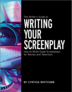 The Writers Guide to Writing Your Screenplay
 by Cynthia Whitcomb